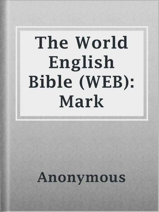 Title details for The World English Bible (WEB): Mark by Anonymous - Available